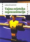 Tajna svjetska reprezentacija - László Darvasi