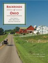 Backroads of Ohio: Your Guide to Ohio's Most Scenic Backroad Adventures - Miriam Carey, Ian Adams