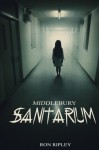 Middlebury Sanitarium (Moving In) (Volume 3) - Ron Ripley