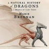 A Natural History of Dragons: A Memoir by Lady Trent - Marie Brennan, Kate Reading