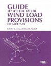 Guide to the Use of the Wind Load Provisions of Asce 7-95 - Kishor C. Mehta, Richard D. Marshall