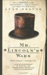 Mr. Lincoln's Wars - Adam Braver