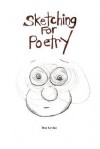 Sketching for Poetry - Dan Levine