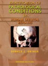 Identification of Pathological Conditions in Human Skeletal Remains - Donald J. Ortner