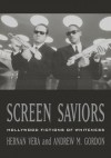 Screen Saviors: Hollywood Fictions of Whiteness - Hernan Vera, Andrew M. Gordon