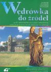 Wędrówka do źródeł część II średniowiecze i czasy nowożytne - Teresa Bojczewska