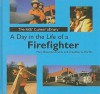 A Day in the Life of a Firefighter - Mary Bowman-Kruhm, Claudine G. Wirths