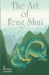 The Art of Feng Shui: Interior and Exterior Space - Michael Erlewine