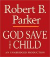 God Save The Child - Michael Prichard, Robert B. Parker