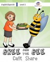 Bree and the Bee Can't Share - a BookLingual English/Spanish Bilingual Children's Book - Michael Hodge, Joelle Geisler