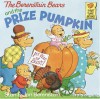 The Berenstain Bears and the Prize Pumpkin (First Time Books(R)) - Stan Berenstain