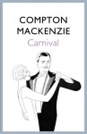 Carnival - Compton Mackenzie