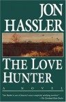 The Love Hunter - Jon Hassler