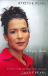 A Mighty Heart: The Brave Life and Death of My Husband, Danny Pearl - Mariane Pearl, Sarah Crichton