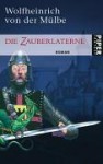 Die Zauberlaterne : Roman - Wolfheinrich von der Mülbe