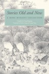 Stories Old and New: A Ming Dynasty Collection - Feng Menglong, Shuhui Yang, Yunqin Yang