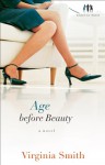 Age before Beauty (Sister-to-Sister Book #2): A Novel - Virginia Smith