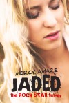 Jaded (Rock Star, #1) - Mercy Amare