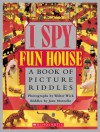 I Spy Fun House - Jean Marzollo, Walter Wick