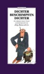 Dichter beschimpfen Dichter: ein Alphabet harter Urteile - Jörg Drews