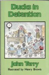 Ducks in Detention - John Terry, Henry Brewis