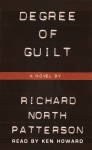 Degree of Guilt (Audio) - Richard North Patterson, Alexander Adams