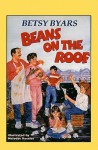 Beans on the Roof - Betsy Byars, Melodye Rosales