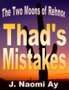 Thad's Mistakes - J. Naomi Ay