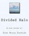 Divided Halo - Casey C Nicole N Cleveland C