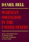 Marxian Socialism in the United States: Nation and Culture in Mendelssohn's Revival of the "St. Matthew Passion" - Daniel Bell