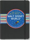 The Little Black Book of Walt Disney World, 2011 Edition: The Essential Guide to All the Magic - Rona Gindin, Kerren Barbas Steckler, David Lindroth