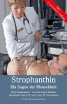 Strophanthin: Ein Segen der Menschheit (German Edition) - Hans Kaegelmann, Wieland Debusmann, Leo Koehof