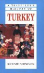 A Traveller's History Of Turkey (A Traveller's History Series) - Richard Stoneman, Denis Judd, John Hoste