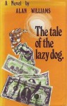 The Tale Of The Lazy Dog - Alan Williams