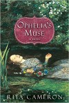 Ophelia's Muse - Rita Cameron