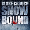 Snowbound - Blake Crouch