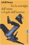 Tra la nostalgia dell'estate e il gelo dell'inverno - Leif G.W. Persson, Giorgio Puleo