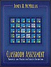 Classroom Assessment: Principles and Practice for Effective Instruction - James H. McMillan