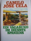 Ein Vagabund Im Dienste Spaniens - Camilo José Cela, Hildegard Moral