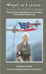 Angel in Fatigues: The Story of Colonel Ruby G. Bradley - The most decorated woman in the history of the US Army - Nancy Polette