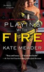 Playing with Fire (Hot In Chicago series Book 2) - Kate Meader