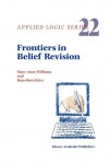 Frontiers in Belief Revision - M. Williams, Hans Rott