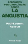 Lecciones Psicoanalíticas Sobre La Angustia - Paul-Laurent Assoun, Horacio Pons