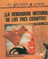 La Verdadera Historia de los Tres Cerditos! - Jon Scieszka, Lane Smith, S. Lobo, María Negroni