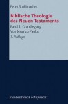 Biblische Theologie Des Neuen Testaments 1 - Peter Stuhlmacher