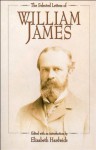 The Selected Letters of William James - Elizabeth Hardwick, William James