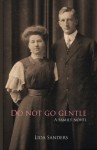 Do not go gentle: a family novel - Lida Sanders, Elke Lambers, Leida Prins