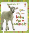 Baby's Very First Little Book of Baby Farm Animals - Kate Rimmer