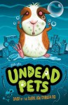 Gasp of the Ghoulish Guinea Pig (Undead Pets) - Sam Hay, Simon Cooper