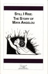 Still I Rise: The Story Of Maya Angelou (HeRose & SheRose) - Jeff Biggers, Jeff Biggers
